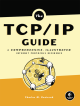 The TCP/IP Guide: A Comprehensive, Illustrated Internet Protocols Reference